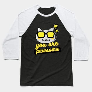 you are pawsome Baseball T-Shirt